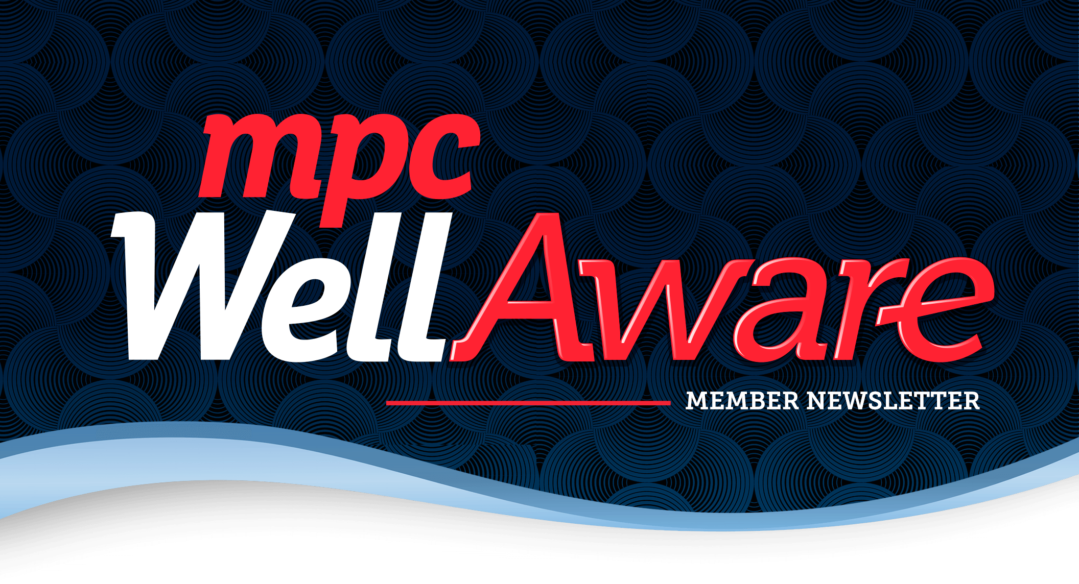 MPC Well Aware Member Newsletter